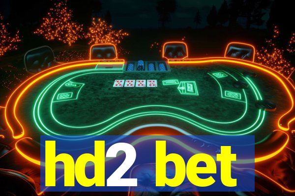 hd2 bet